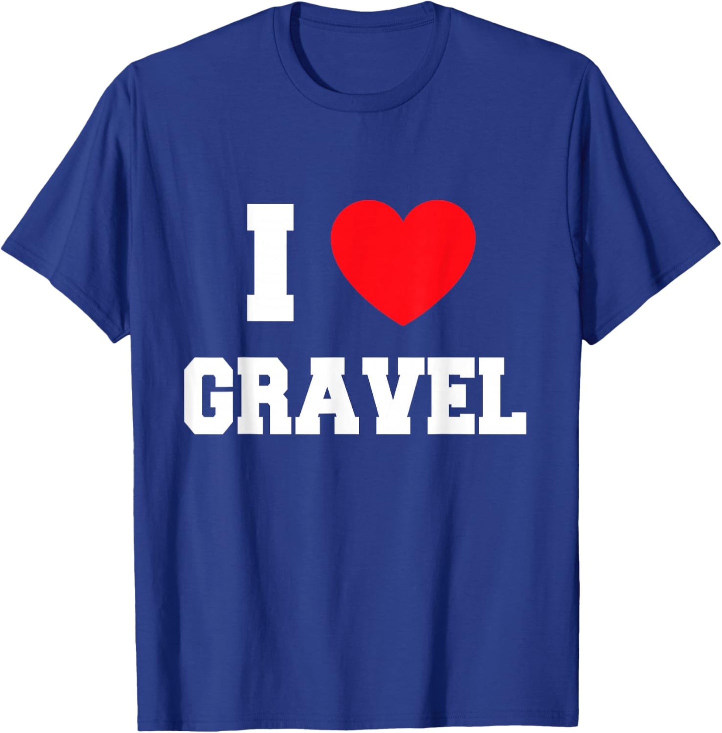 I Love gravel T-Shirt - T-Shirt | Royal