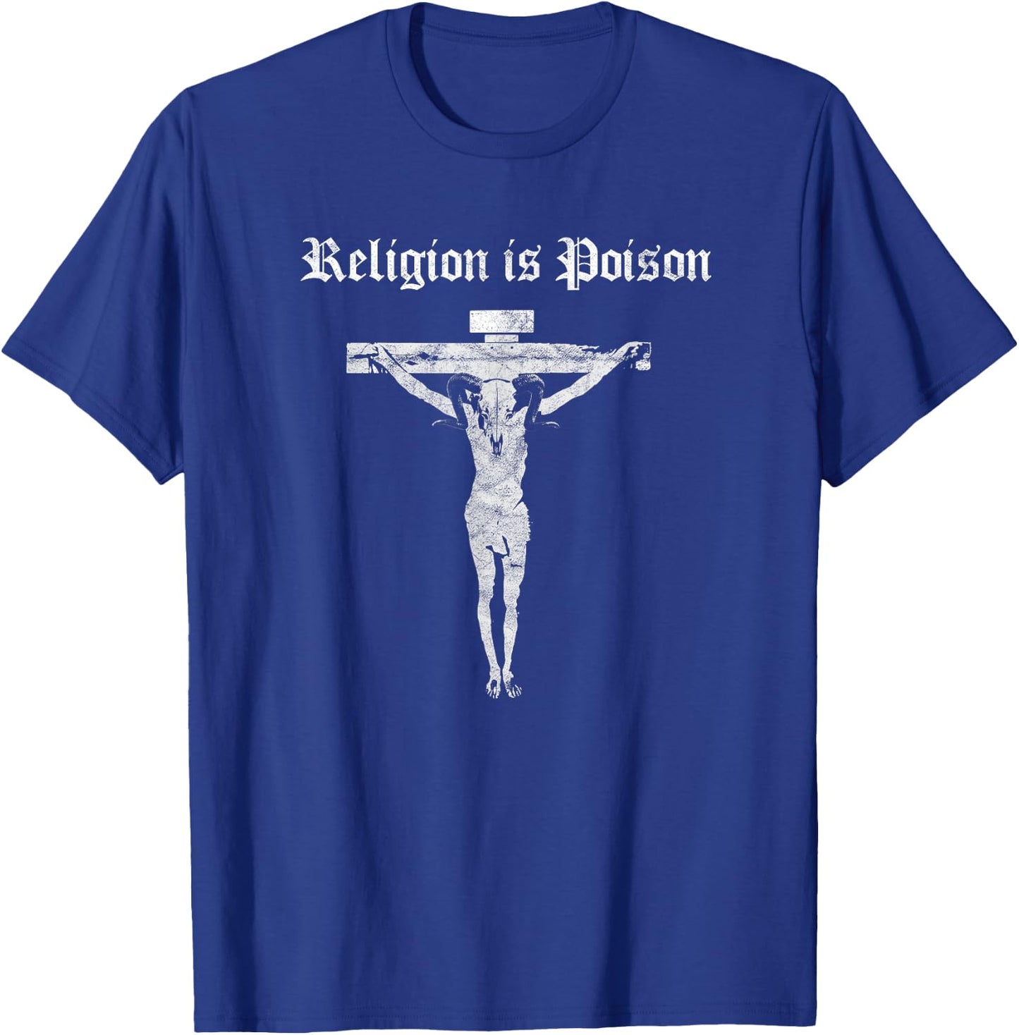 Antichrist Atheist Occult Gothic Punk Satan Religion Poison T-Shirt - T-Shirt | Royal