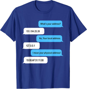 What's Your Address Funny Coder Chat T-Shirt - T-Shirt | Royal