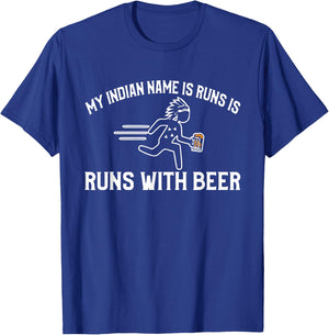 My indian name is run with beer funny T-Shirt - T-Shirt | Royal