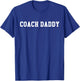 Coach Daddy Shirt,Best Coach Dad Ever Gift,Its Game Day Yall T-Shirt - T-Shirt | Royal