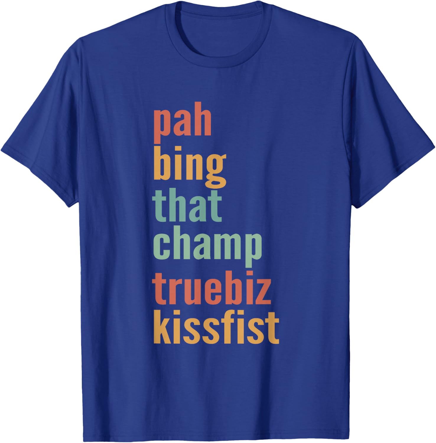 Pah Bing That Champ Truebiz Funny ASL Slang Sign Language T-Shirt - T-Shirt | Royal