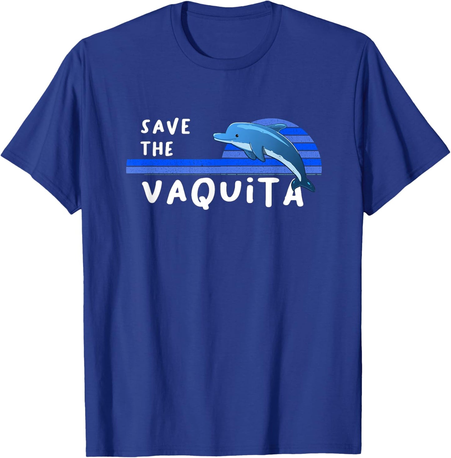 Save the Vaquita T-Shirt - T-Shirt | Royal