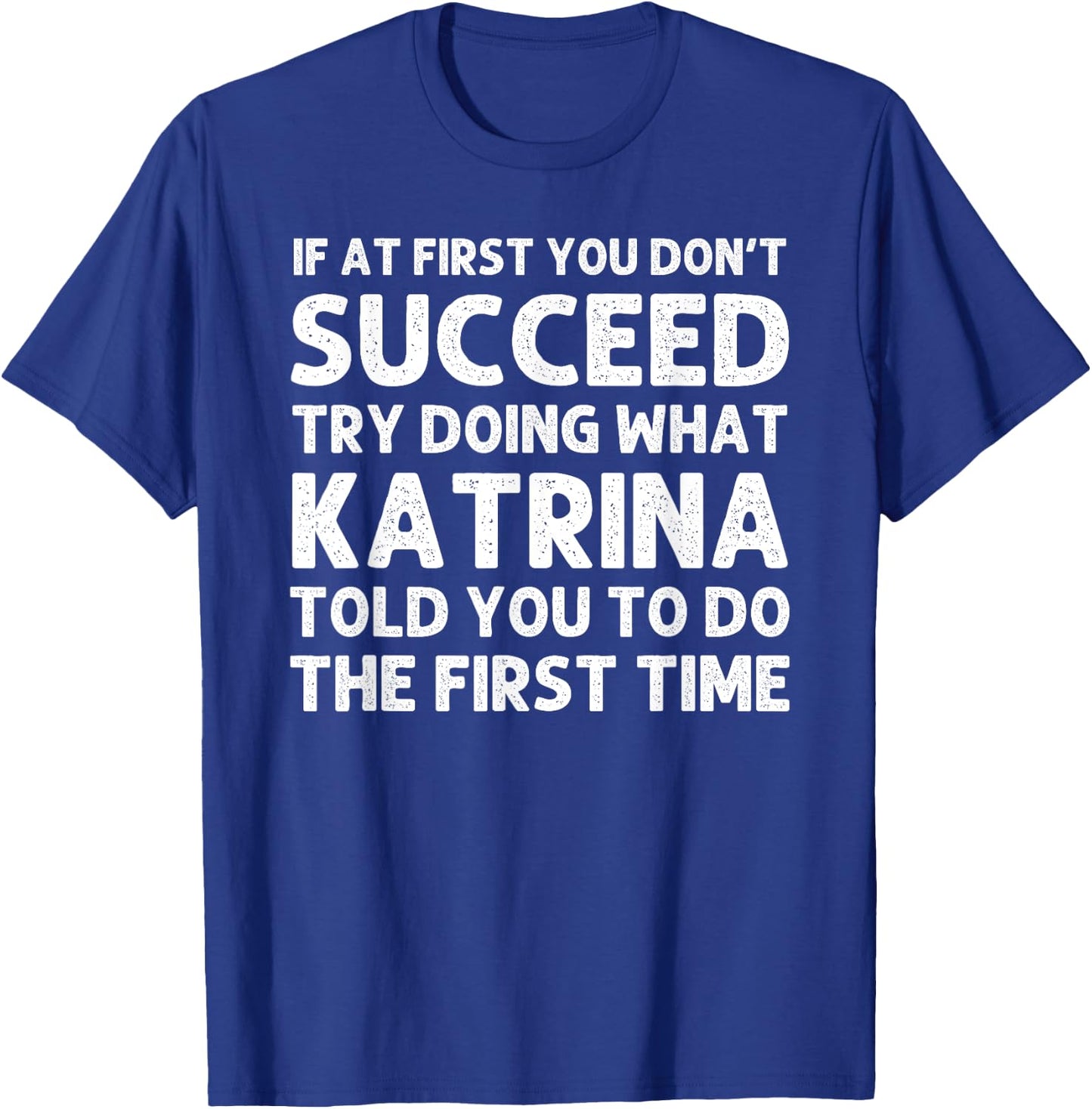 KATRINA Name Personalized Birthday Funny Christmas Joke T-Shirt - T-Shirt | Royal