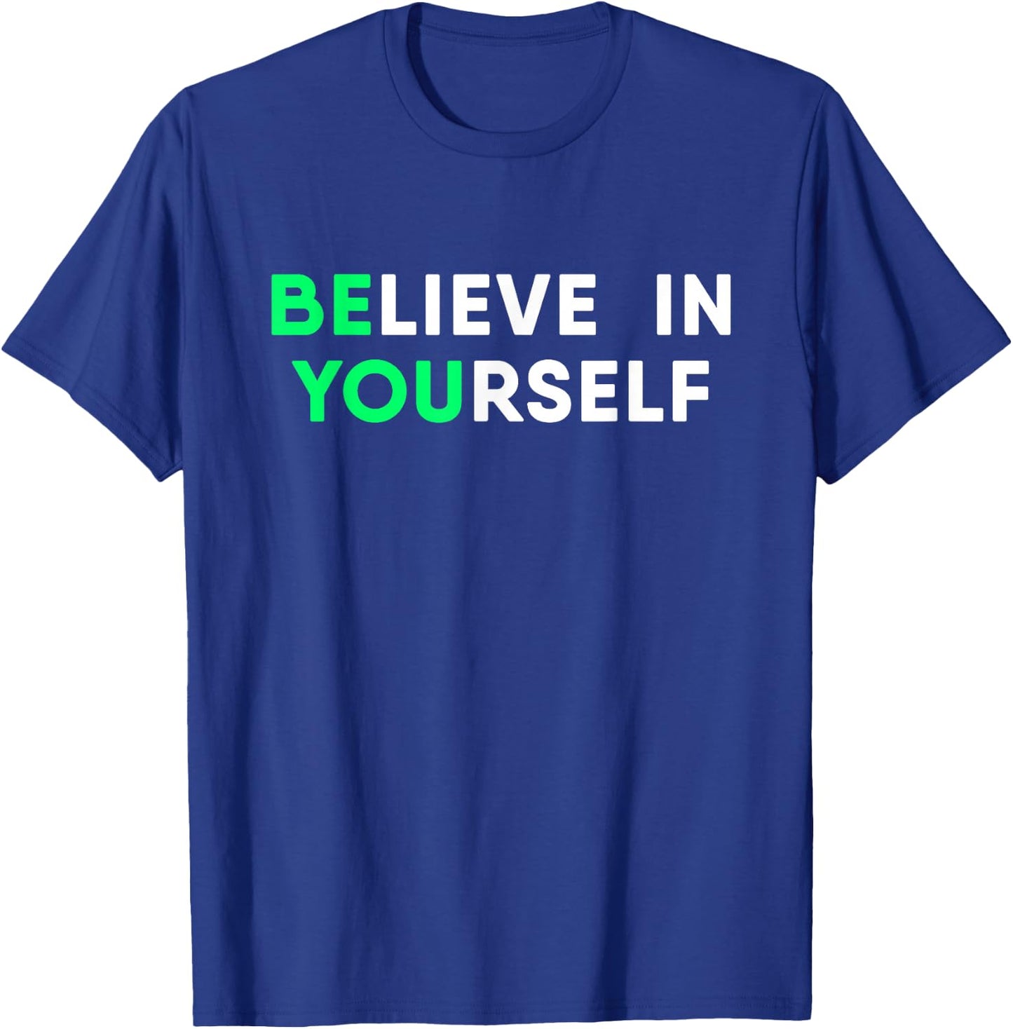 Motivation Quote Believe in Yourself Inspirational T-Shirt - T-Shirt | Royal