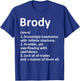 BRODY Definition Personalized Name Funny Birthday Gift T-Shirt - T-Shirt | Royal