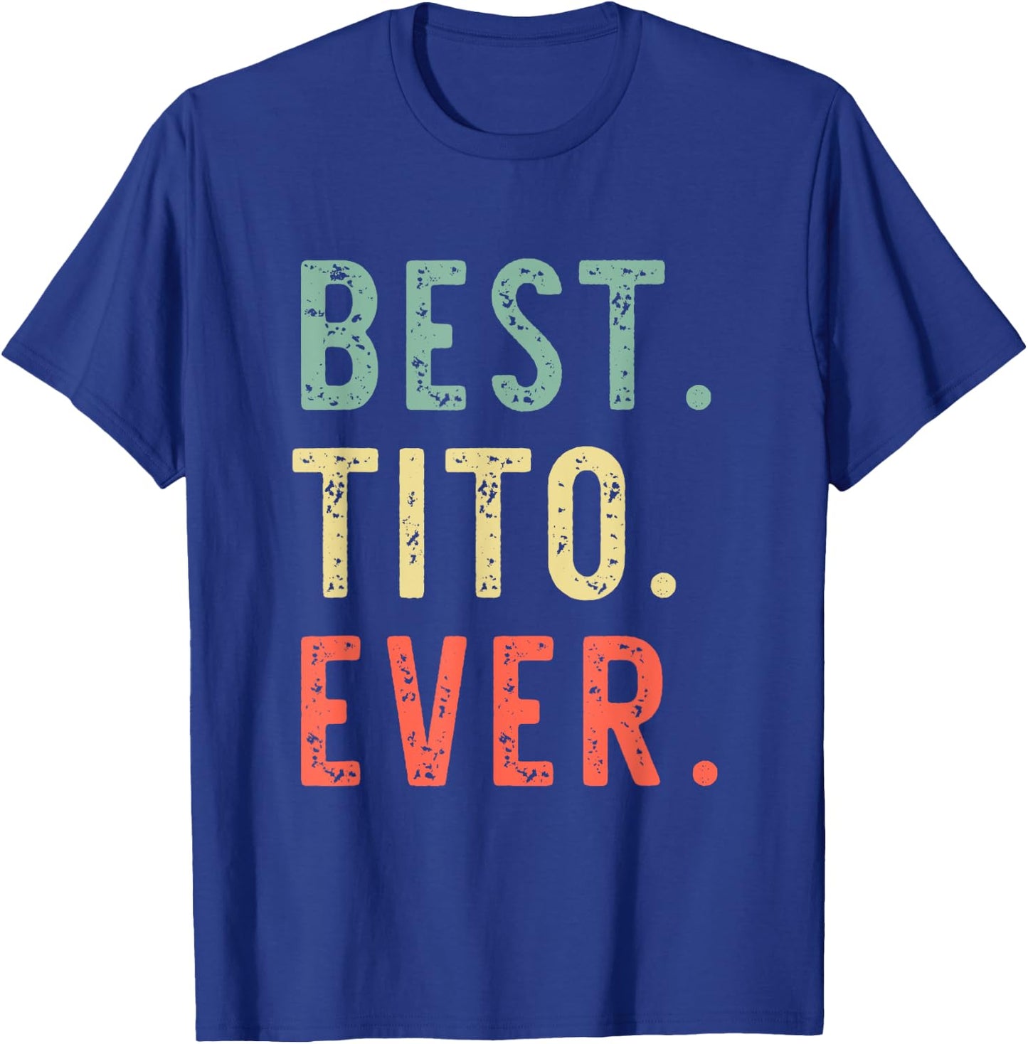 Best Tito Ever Family Cool Funny Vintage T-Shirt - T-Shirt | Royal