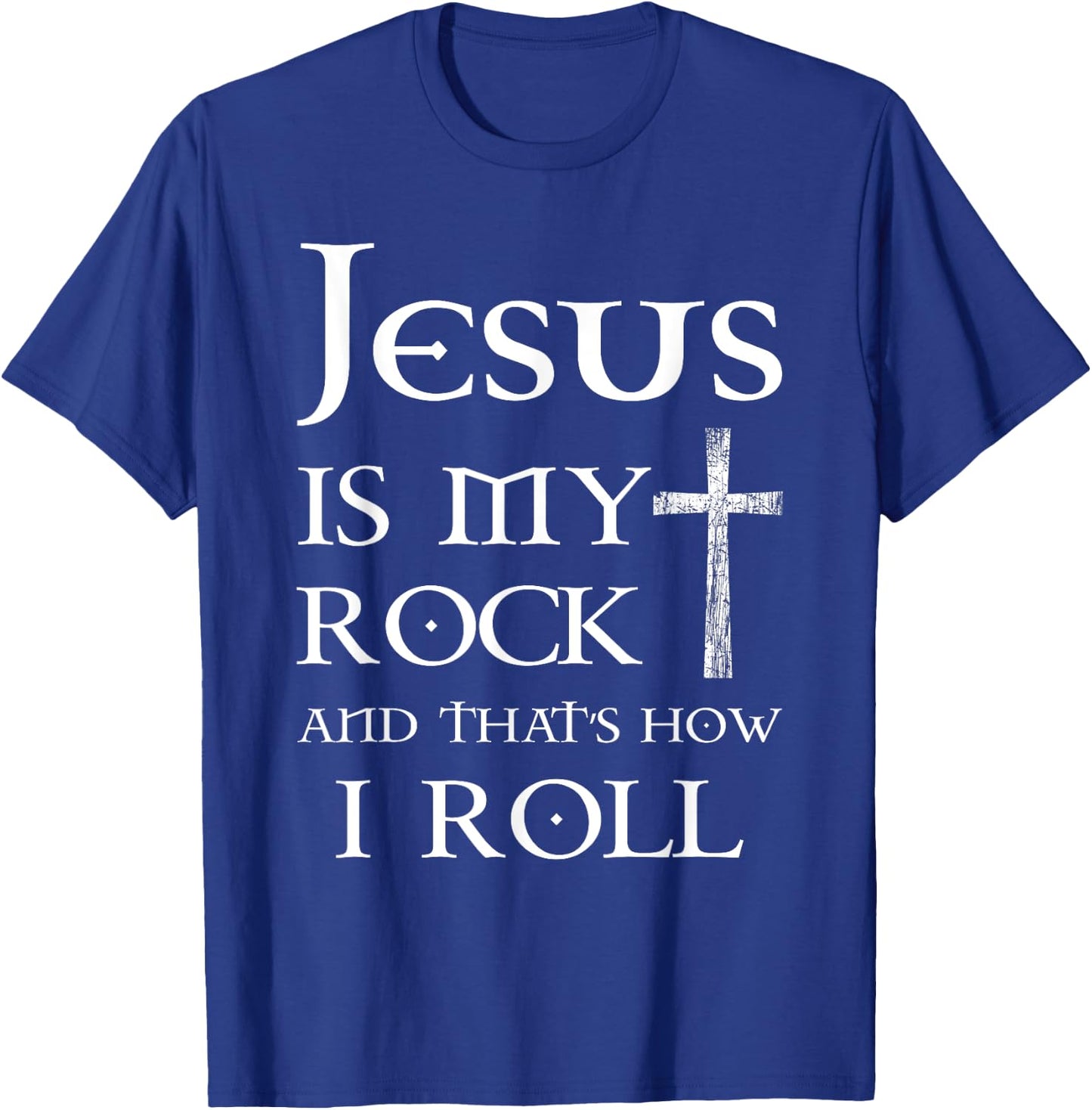 Jesus Is My Rock And That’s How I Roll T-Shirt - T-Shirt | Royal