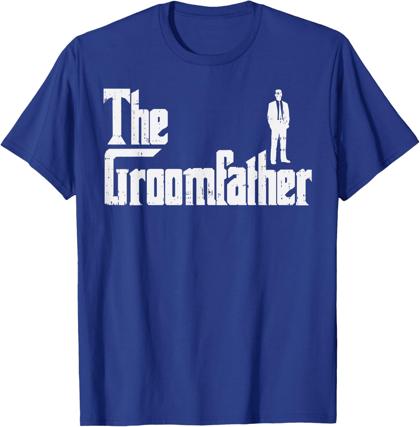 Groom Father Funny Wedding Party Rehearsal Dinner Dad Gift T-Shirt - T-Shirt | Royal