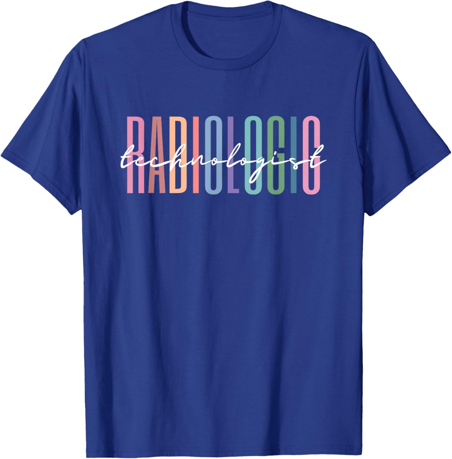 Radiologic Technologist Radiology X-Ray Rad Tech T-Shirt - T-Shirt | Royal