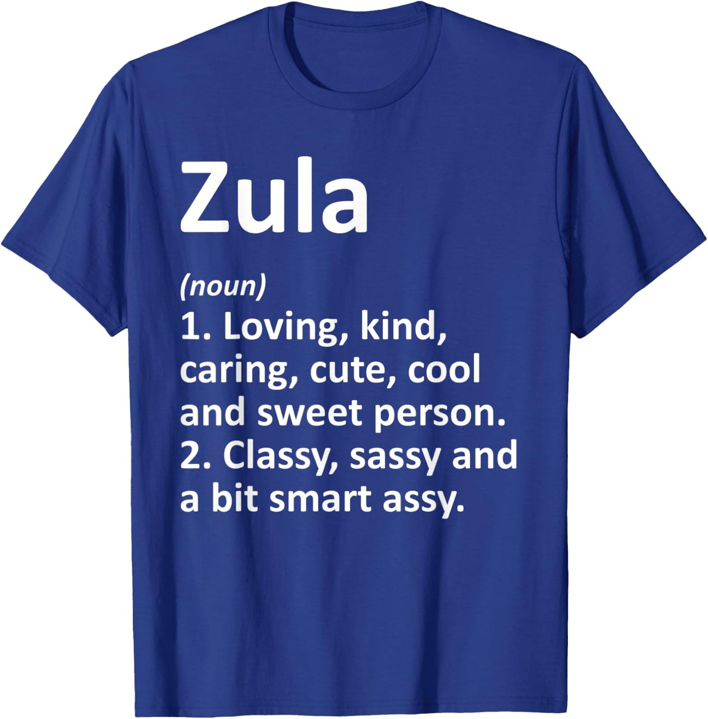 ZULA Definition Personalized Name Funny Birthday Gift T-Shirt - T-Shirt | Royal