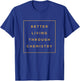 Fatboy Slim Better Living Through Chemistry T-Shirt - T-Shirt | Royal
