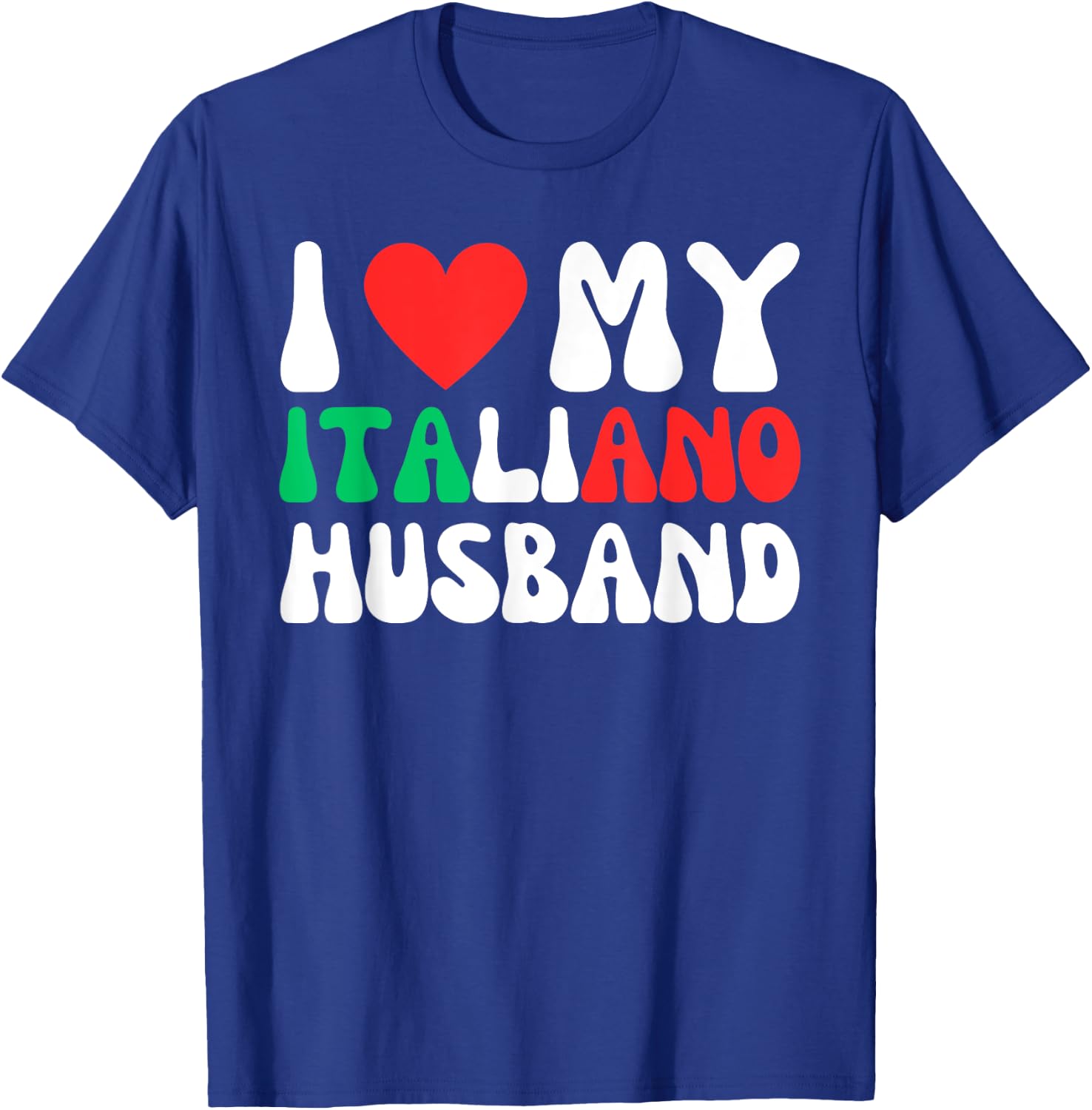 I Love My Italiano Husband Funny Wife To Italian Partner T-Shirt - T-Shirt | Royal