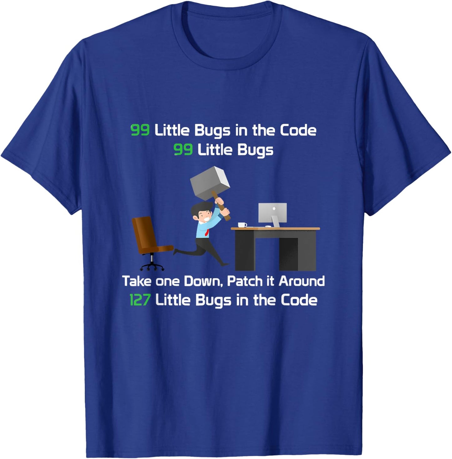 Technology Software Script HTML Network 99 little Bugs T-Shirt - T-Shirt | Royal