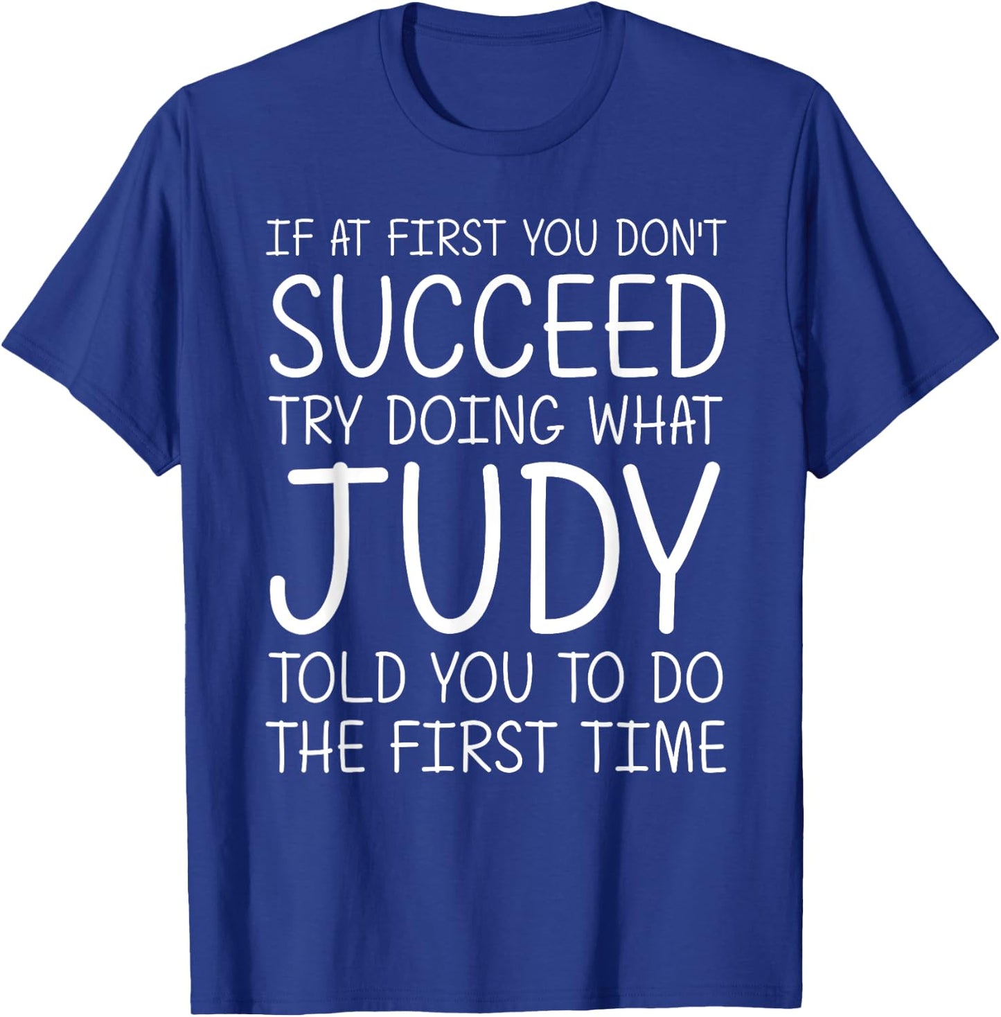 JUDY Gift Name Personalized Birthday Funny Christmas Joke T-Shirt - T-Shirt | Royal
