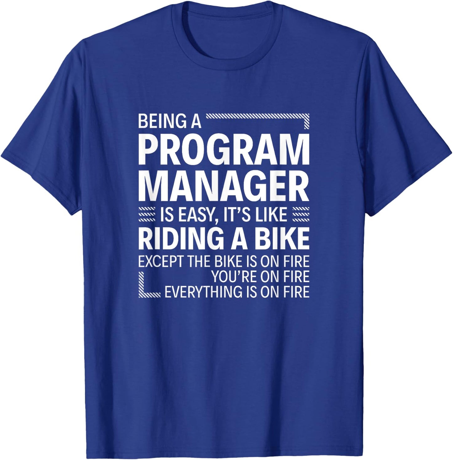 Being a program manager is easy T-Shirt - T-Shirt | Royal