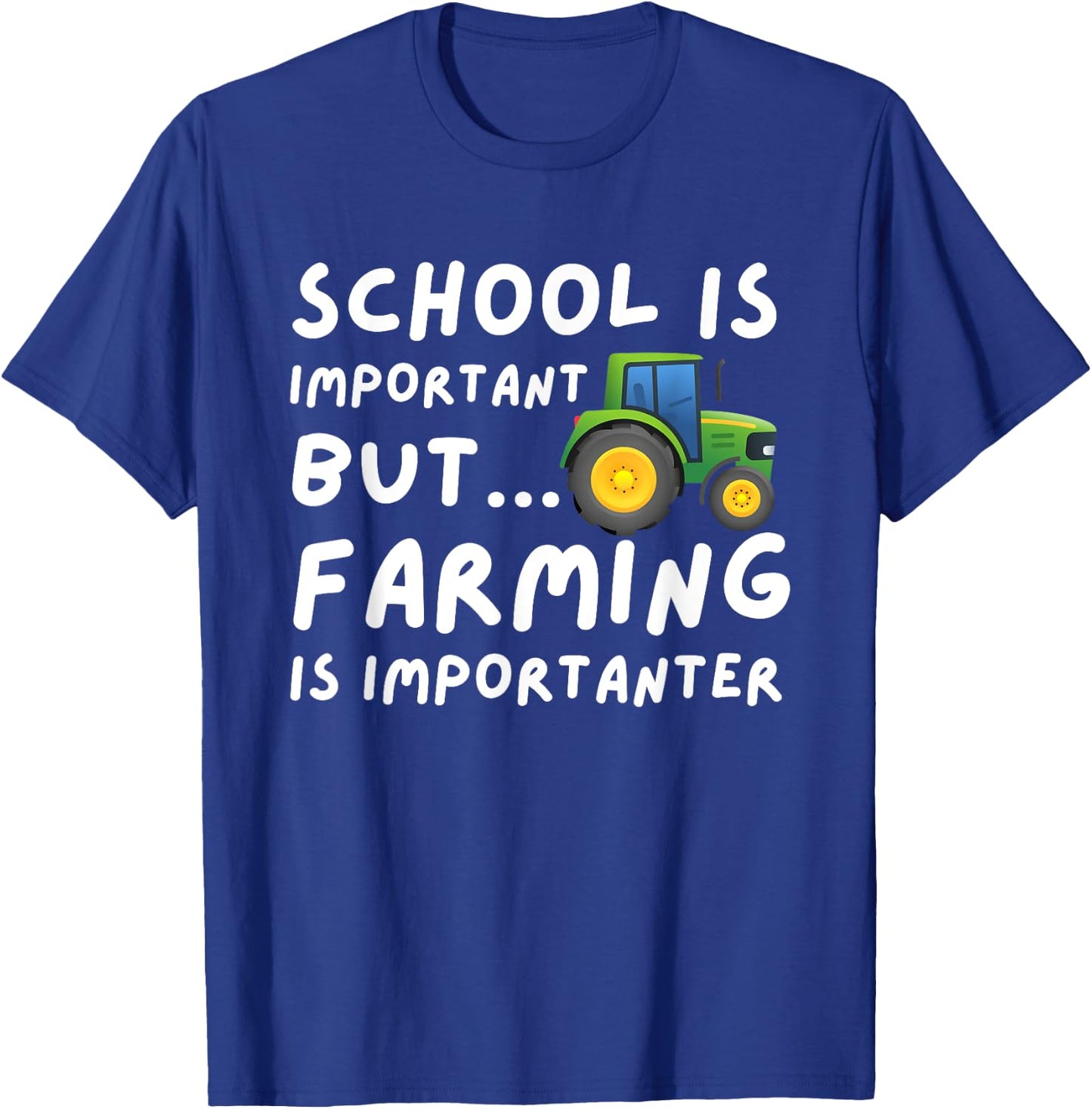 Funny Farming Gifts School Is Important But Farming Is Importanter - Farmer Gift Black Small T-Shirt - T-Shirt | Royal