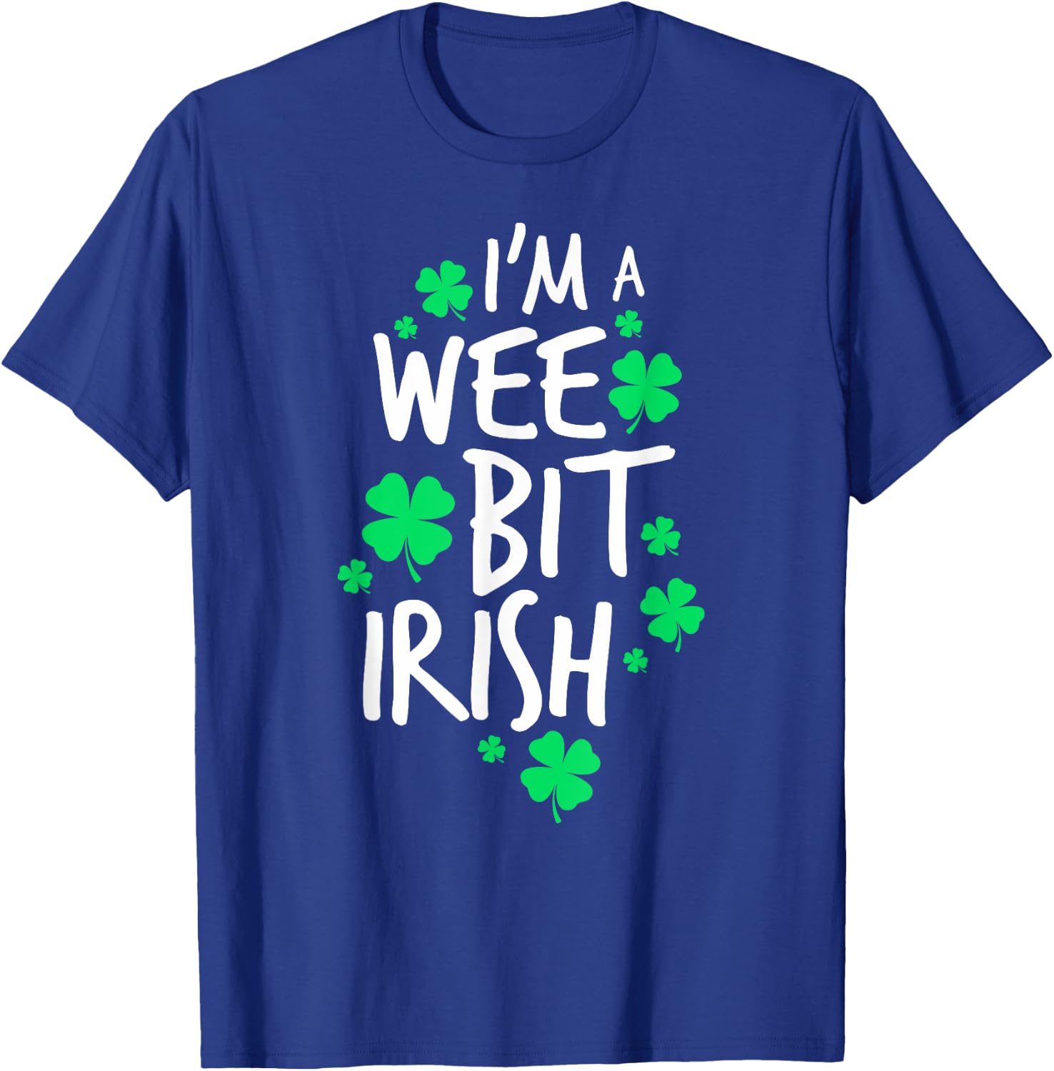 I'm A Wee Bit Irish St. Patrick's Day Shamrock Girls Women T-Shirt - T-Shirt | Royal