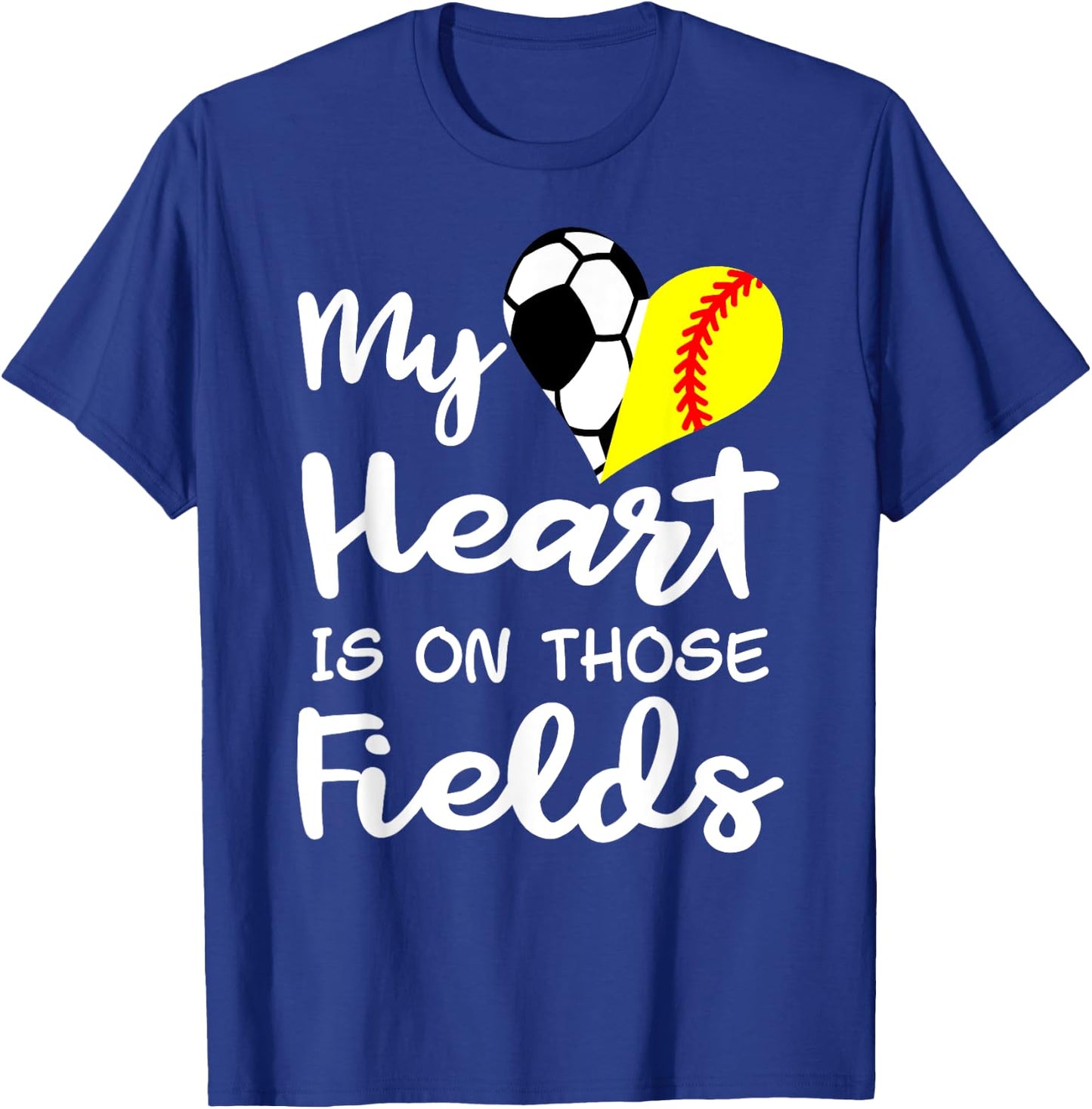 My Heart Is On Those Fields Funny Soccer Softball Player Mom T-Shirt - T-Shirt | Royal