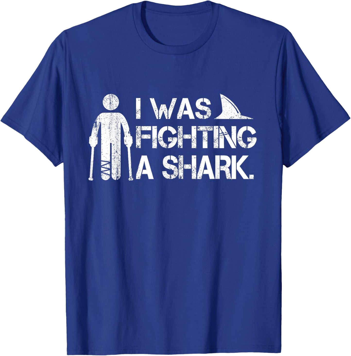 I Was Fighting A Shark Foot Surgery Funny Broken Leg Story T-Shirt - T-Shirt | Royal