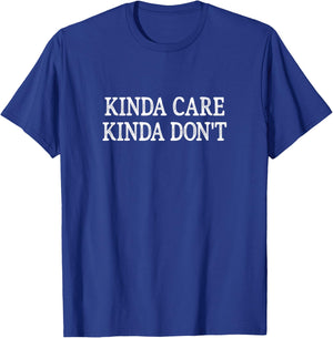 Kinda Care - Kinda Don't - Vintage Style T-Shirt - T-Shirt | Royal