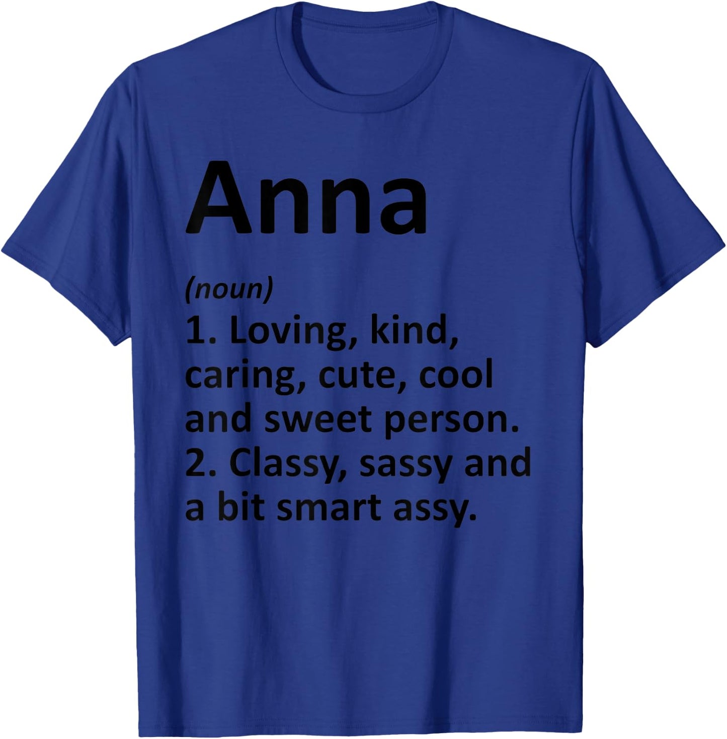 ANNA Definition Personalized Name Funny Birthday Gift T-Shirt - T-Shirt | Royal