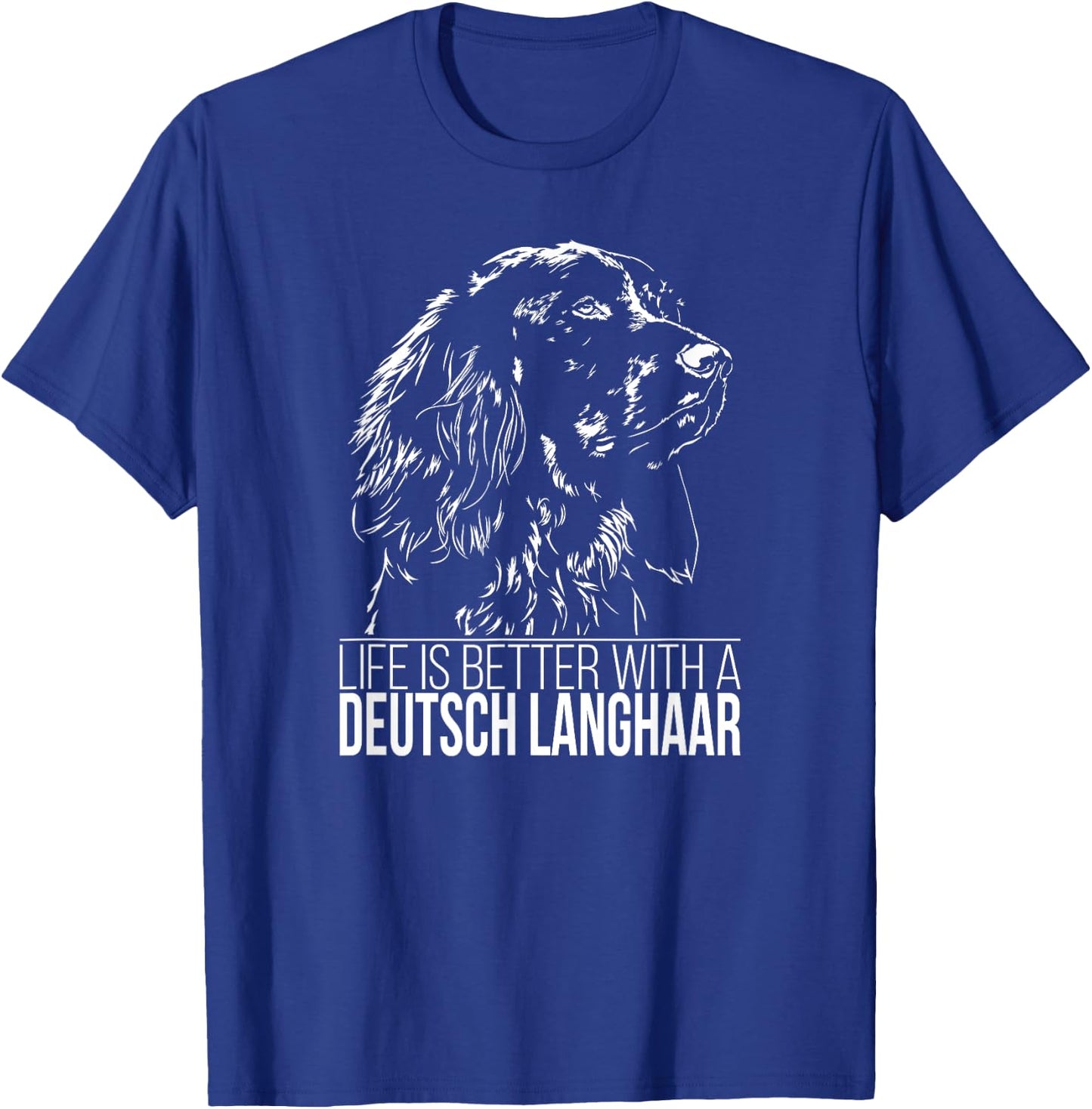 Proud Deutsch Langhaar life is better dog gift present Men Women Girls Kids T-Shirt - T-Shirt | Royal