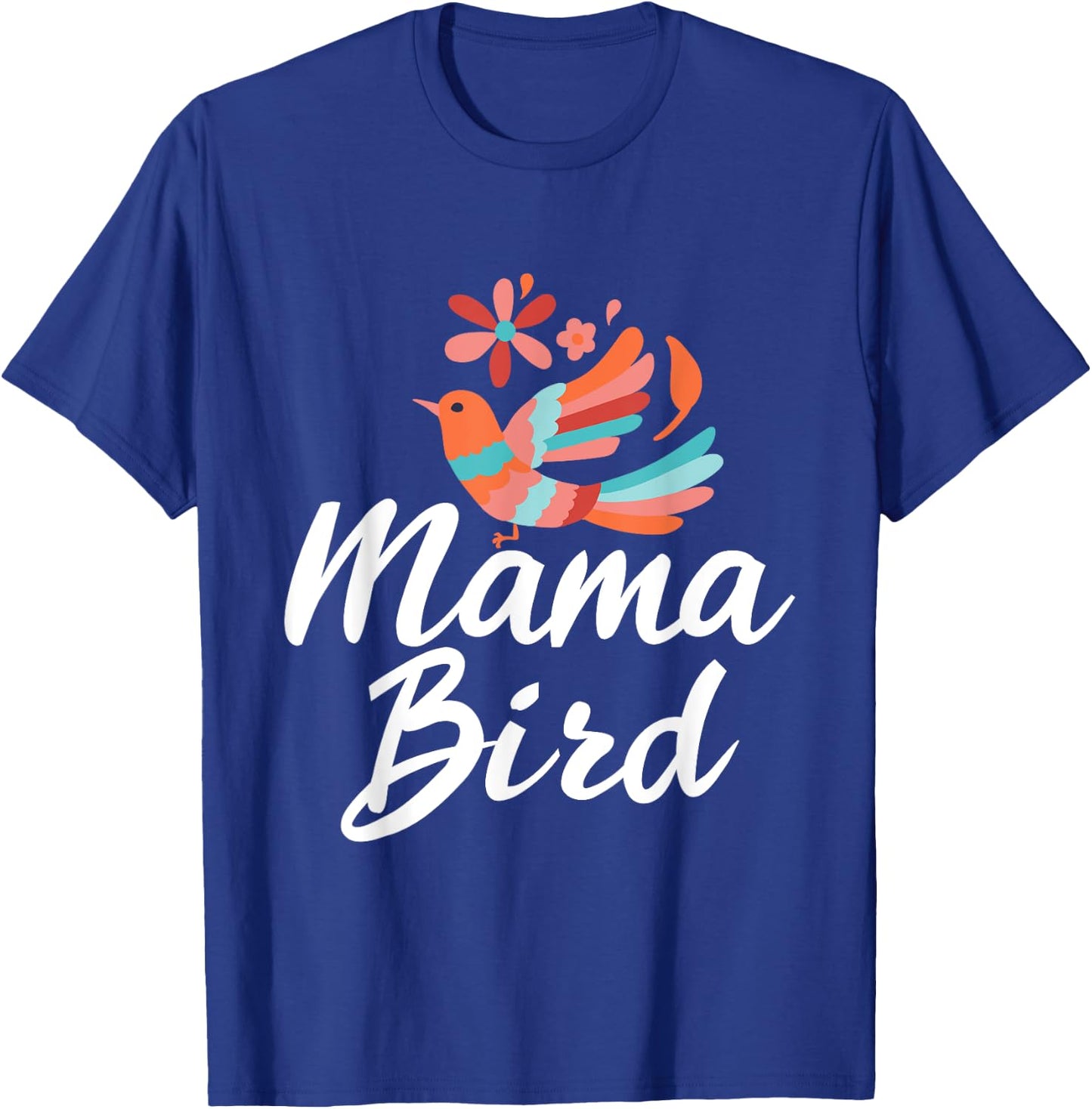 Mama Birds - Proud Mother Mom T-Shirt - T-Shirt | Royal