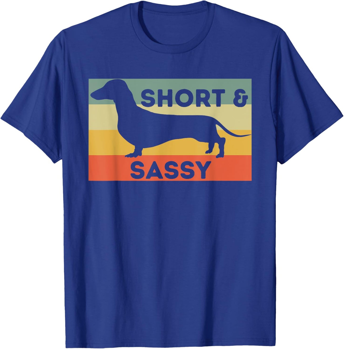 Short And Sassy - Dachshund Lover Wiener Dog Badger Dog Women Kids T-Shirt - T-Shirt | Royal
