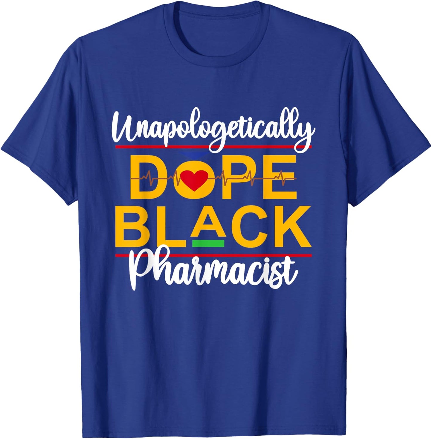 Unapologetic Dope Black Pharmacist African American Melanin T-Shirt - T-Shirt | Royal