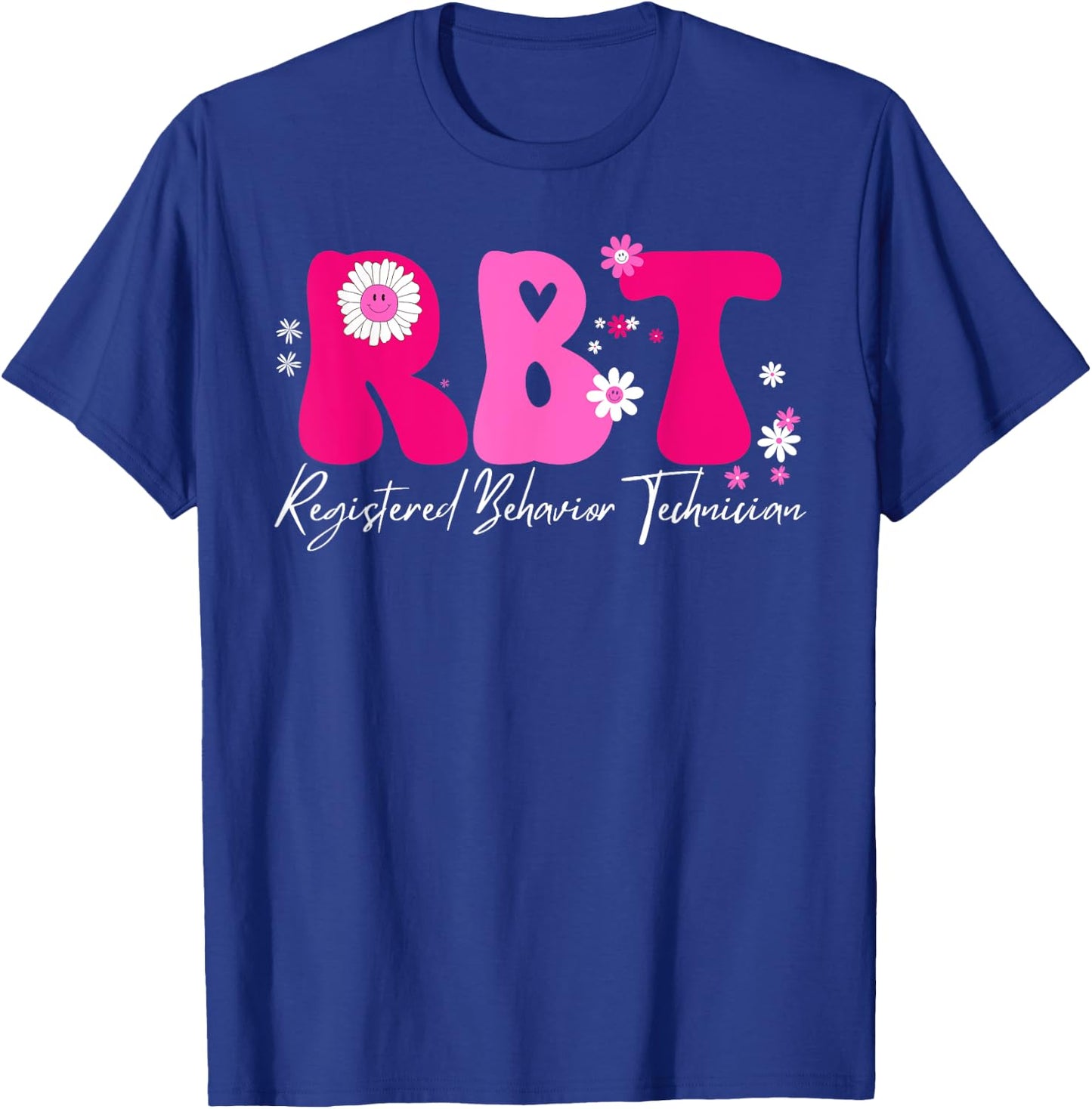 Registered Behavior Technician RBT Behavior Therapist ABA T-Shirt - T-Shirt | Royal