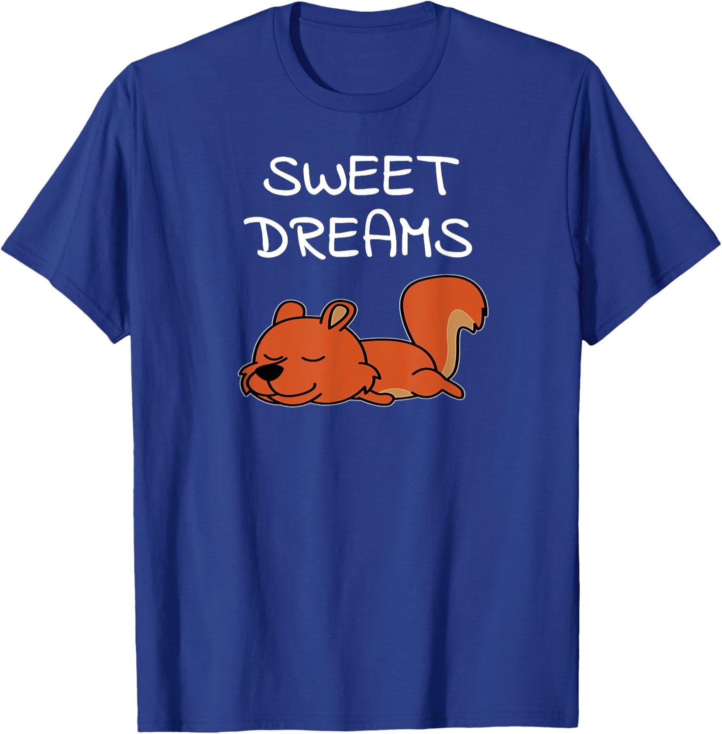 Sweet Dreams Squirrel Quote Pajamas for Bedtime T-Shirt - T-Shirt | Royal