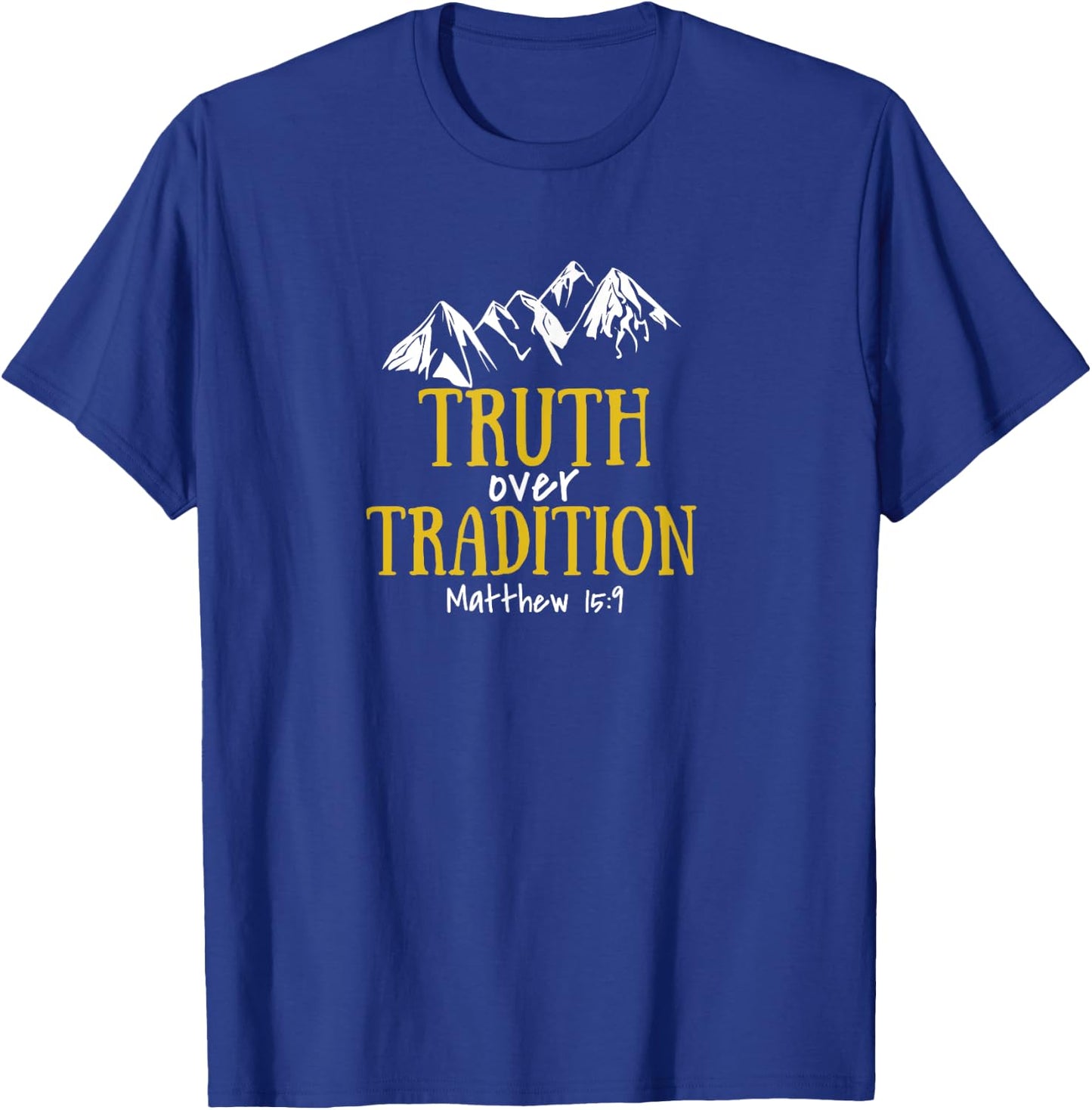 Seeking Scripture Truth Over Tradition Bible Theme Letter Print , -Adults, Black, Small T-Shirt - T-Shirt | Royal
