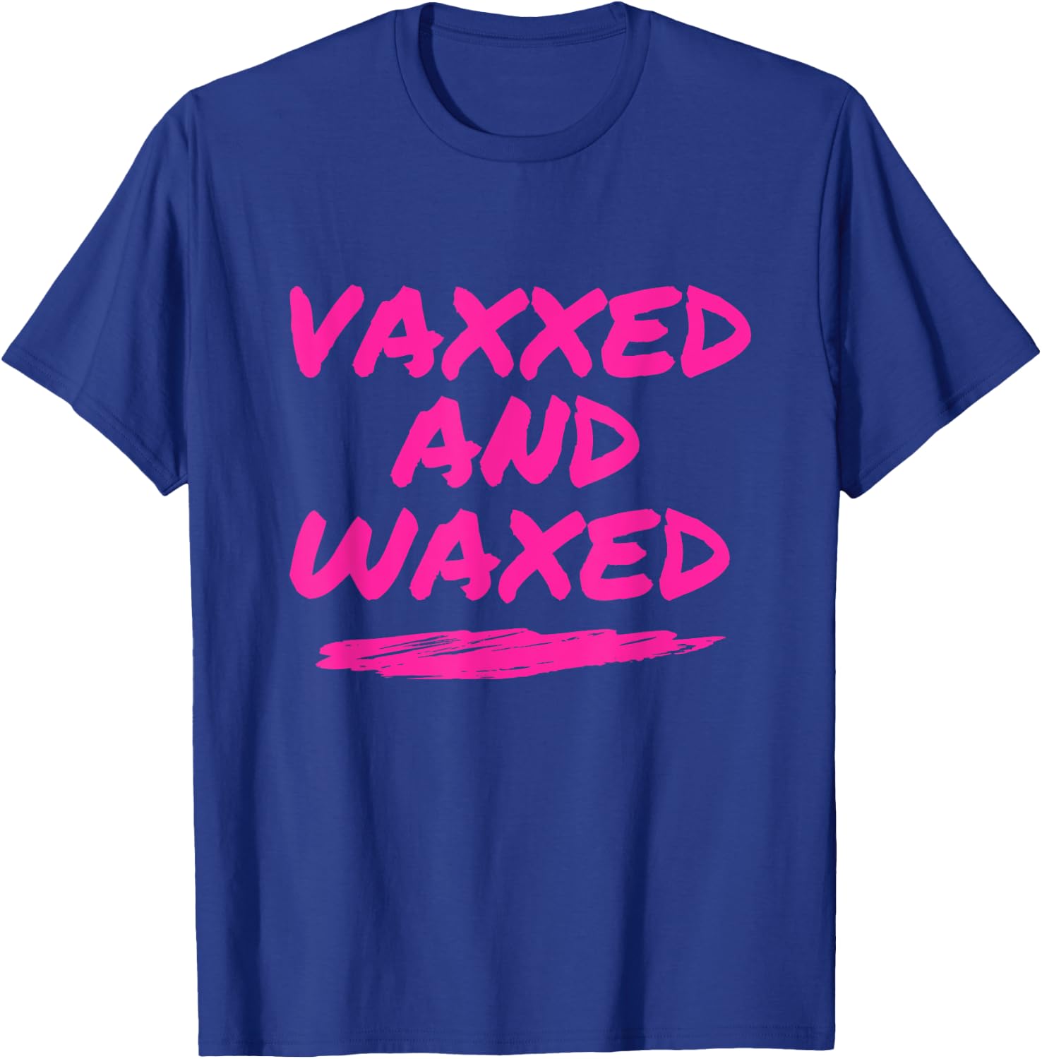 #VaxxedandWaxed Vaxxed and Waxed Ready To Relax Shirt Vaxed T-Shirt - T-Shirt | Royal