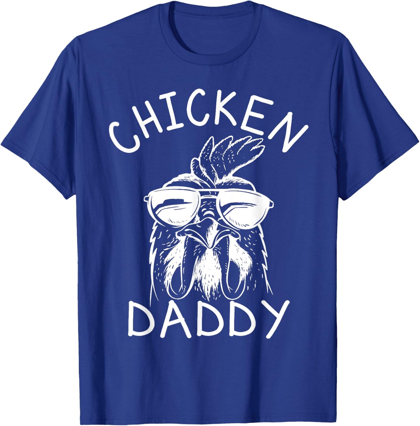 Chicken Daddy Farmer Rooster Poultry Farm - Chicken Dad T-Shirt - T-Shirt | Royal