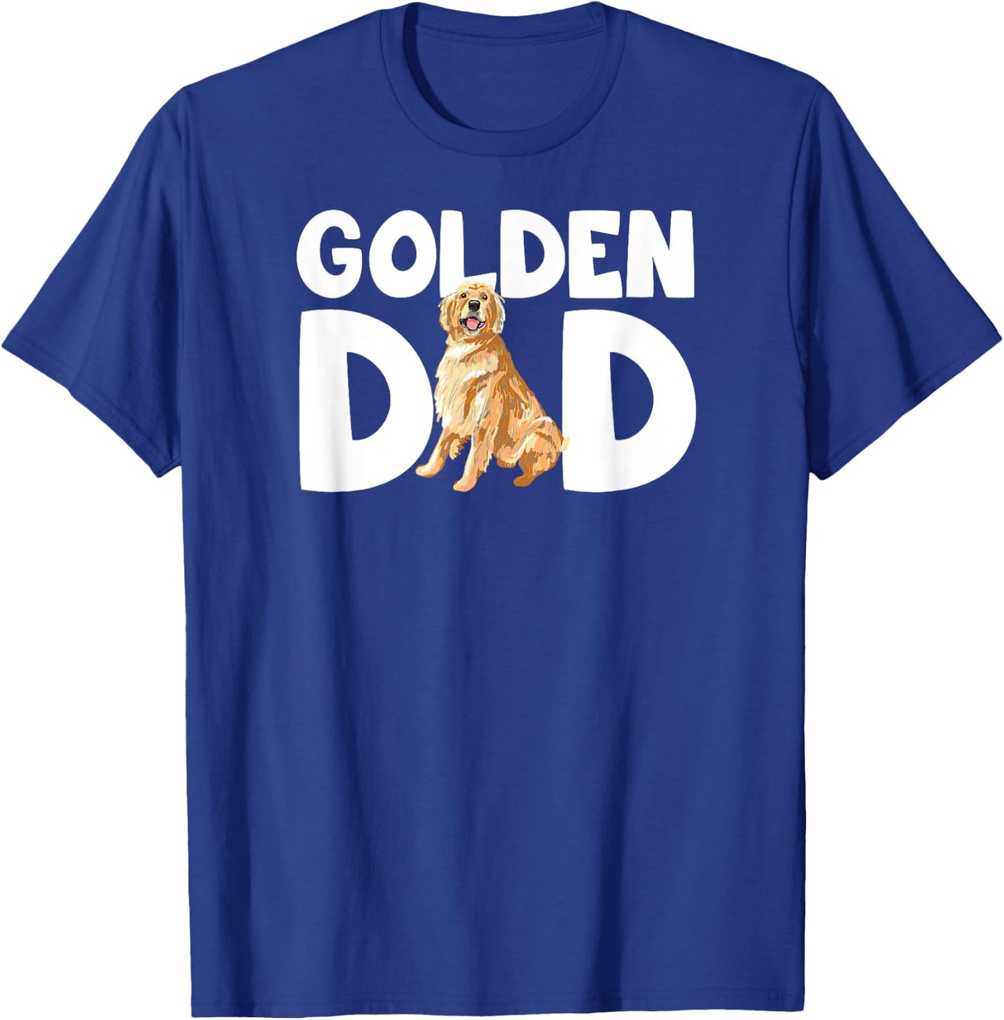 Funny Golden Lover I Love My Golden Retriever Dad Pet Owner T-Shirt - T-Shirt | Royal