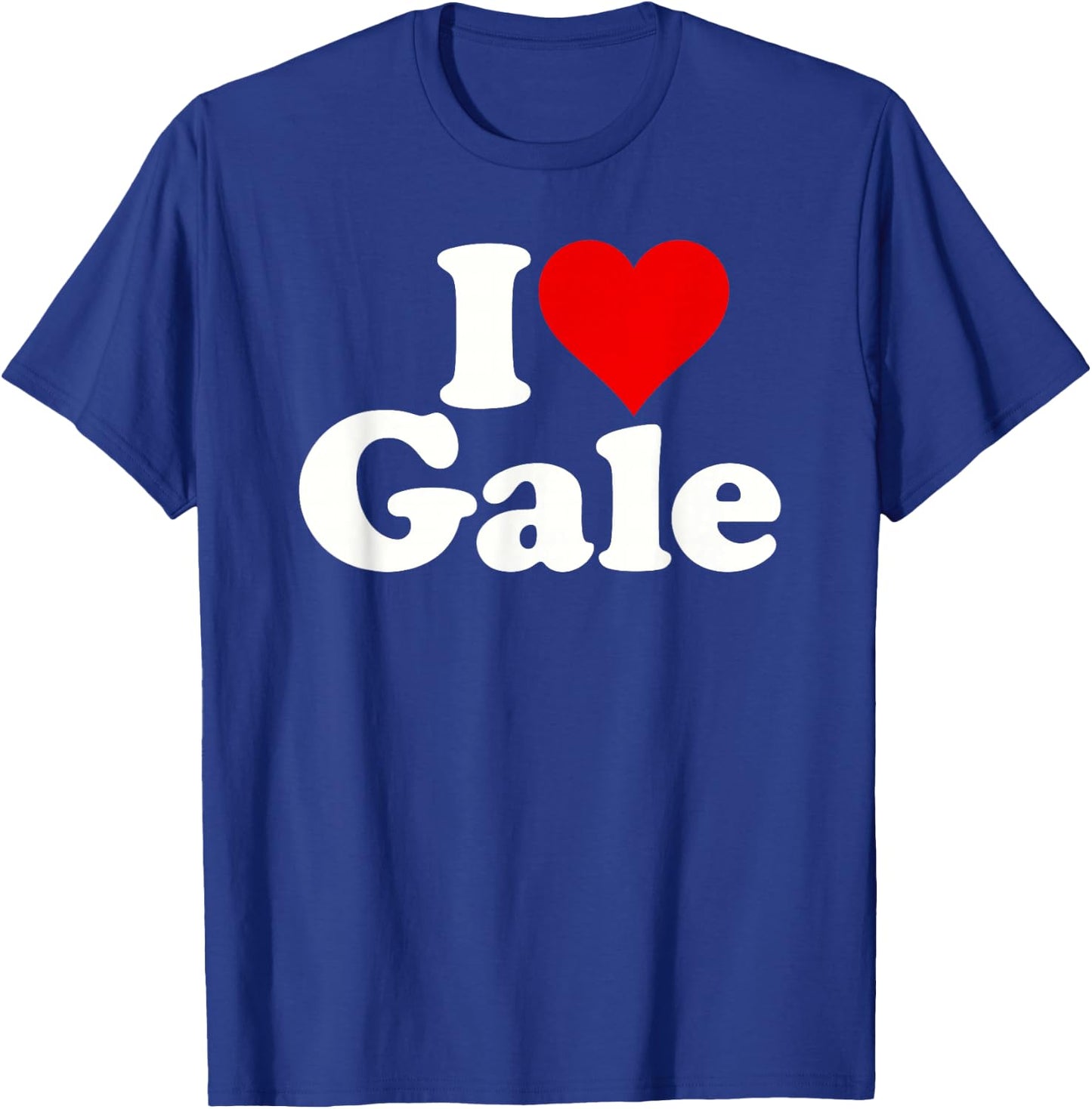 I Love Heart Gale T-Shirt - T-Shirt | Royal