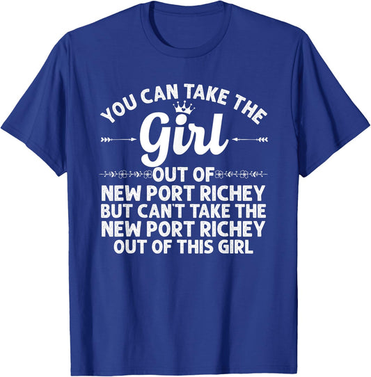 Girl Out Of NEW PORT RICHEY FL FLORIDA Gift Funny Home Roots T-Shirt - T-Shirt | Royal