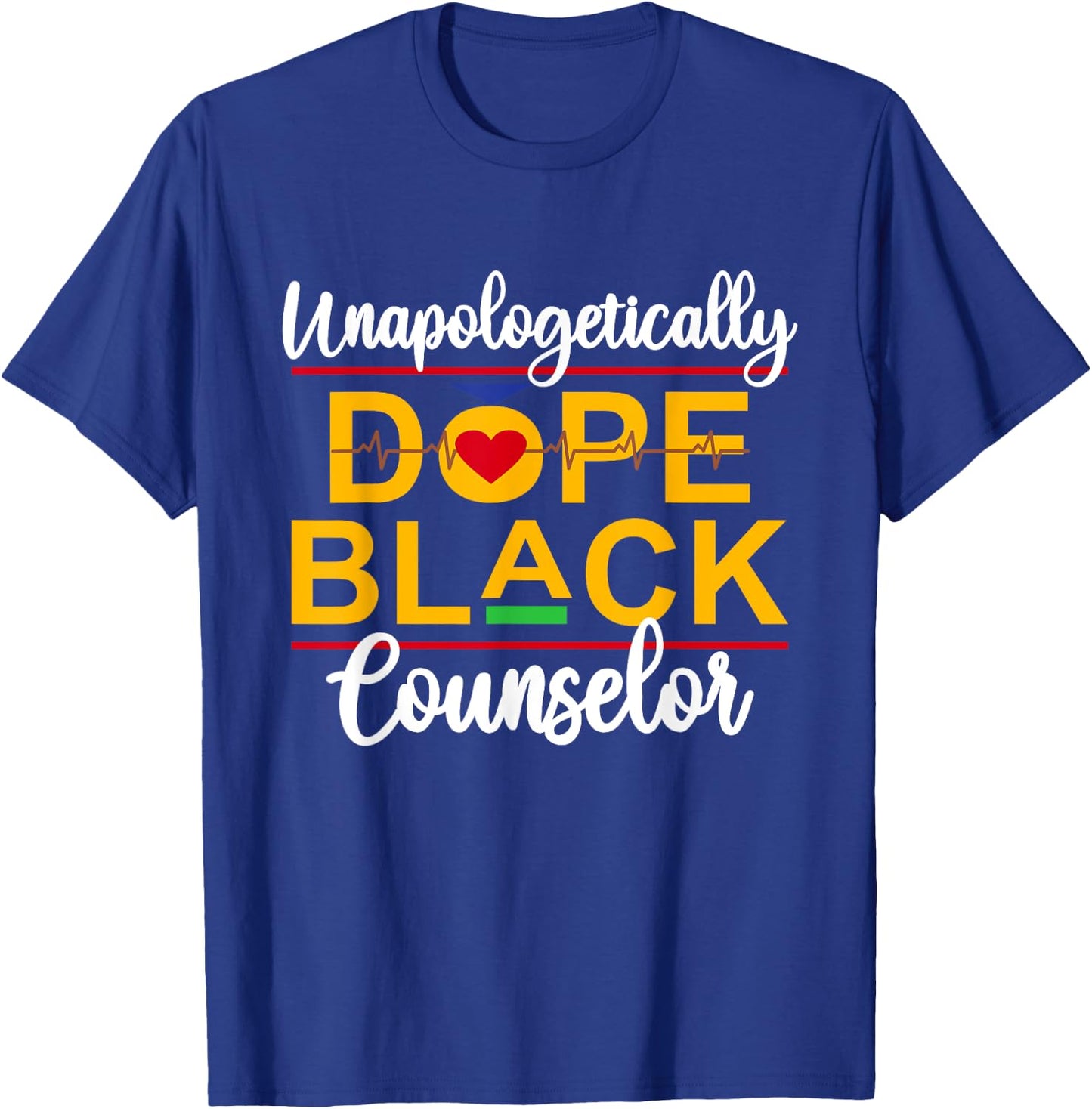 Unapologetic Dope Black Counselor African American Melanin T-Shirt - T-Shirt | Royal