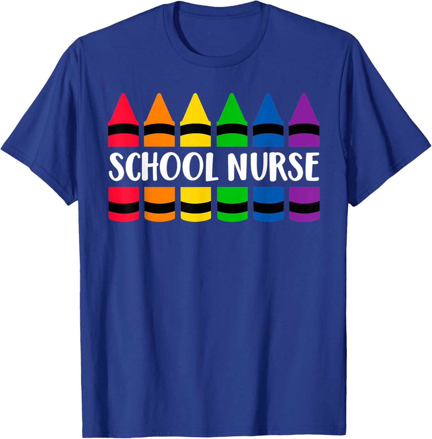 School Nurse Teacher Crayon - CRAY Teacher T-Shirt - T-Shirt | Royal
