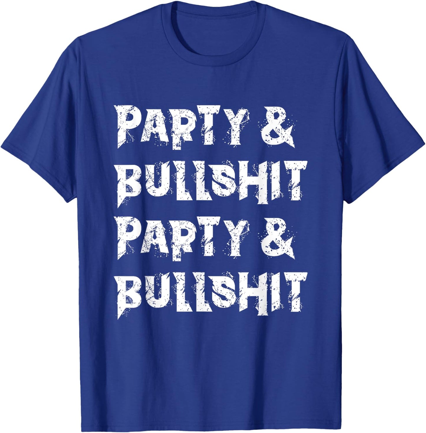 Heavy Metal -Party And Bullshit- Hard Rock Biker Rockabilly T-Shirt - T-Shirt | Royal