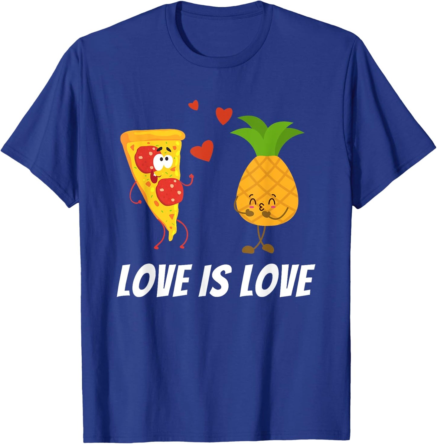 Love is Love - Pineapple Pizza Lover Foodie T-Shirt - T-Shirt | Royal