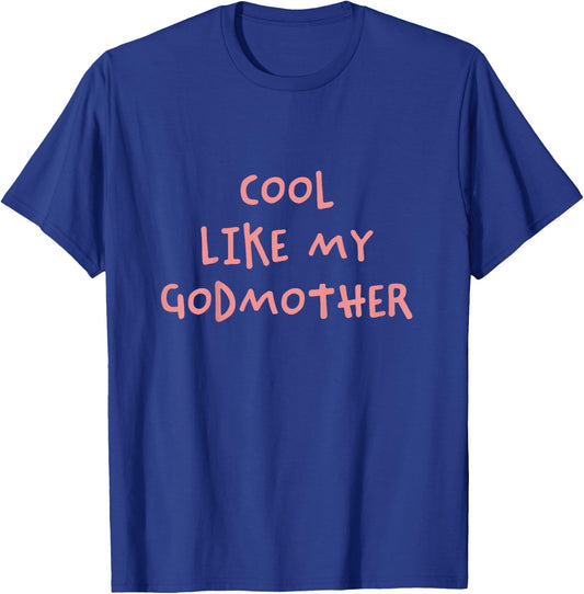 Kids Cool Like My Godmother for Godson or Goddaughter T-Shirt - T-Shirt | Royal