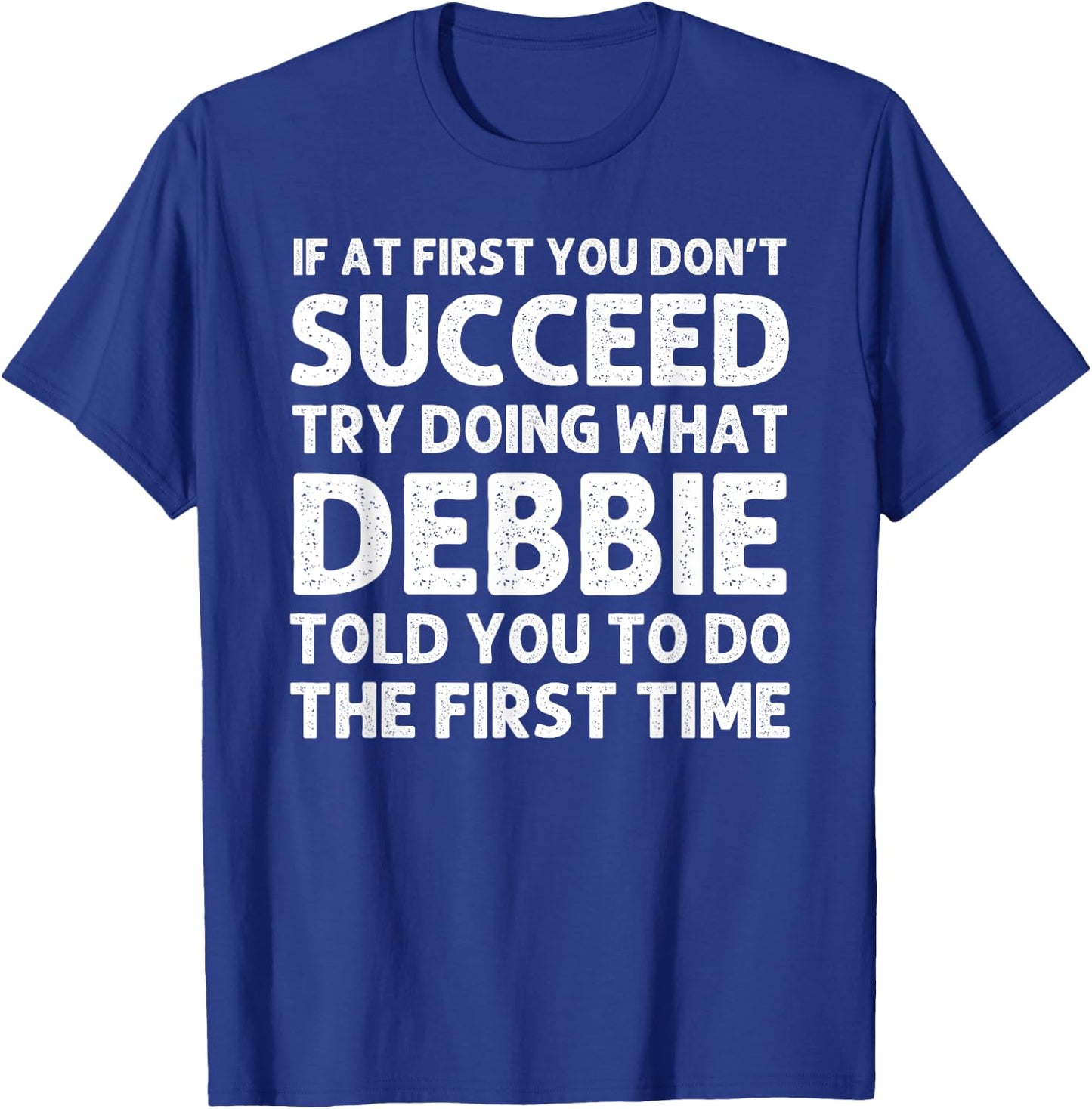 DEBBIE Name Personalized Birthday Funny Christmas Joke T-Shirt - T-Shirt | Royal