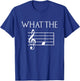 What The F Musical Note T-Shirt - T-Shirt | Royal