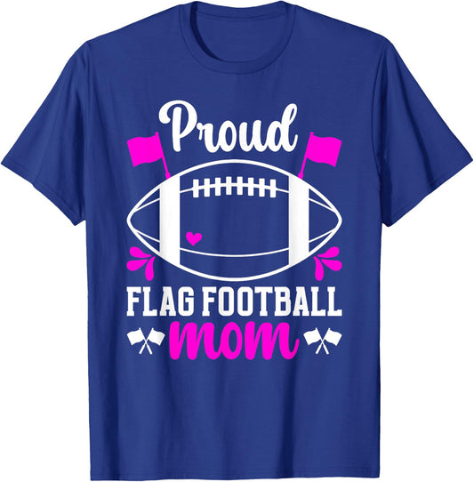 Proud Flag Football Mom Of A Flag Football Player Mama T-Shirt - T-Shirt | Royal