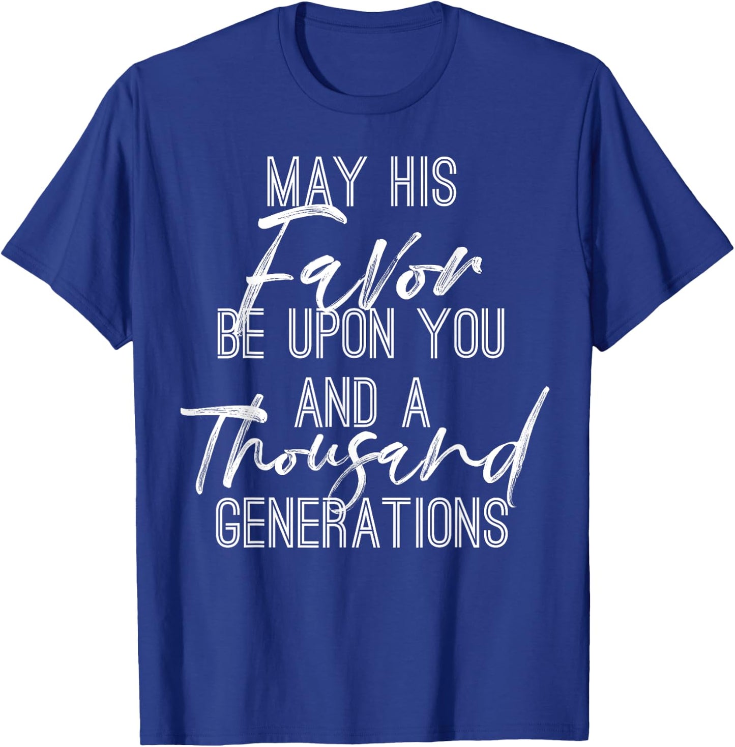 Blessing May His Favor be Upon You Christian T-Shirt - T-Shirt | Royal
