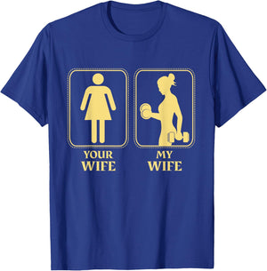 My wife your wife weightlifting women fitness gym moms T-Shirt - T-Shirt | Royal