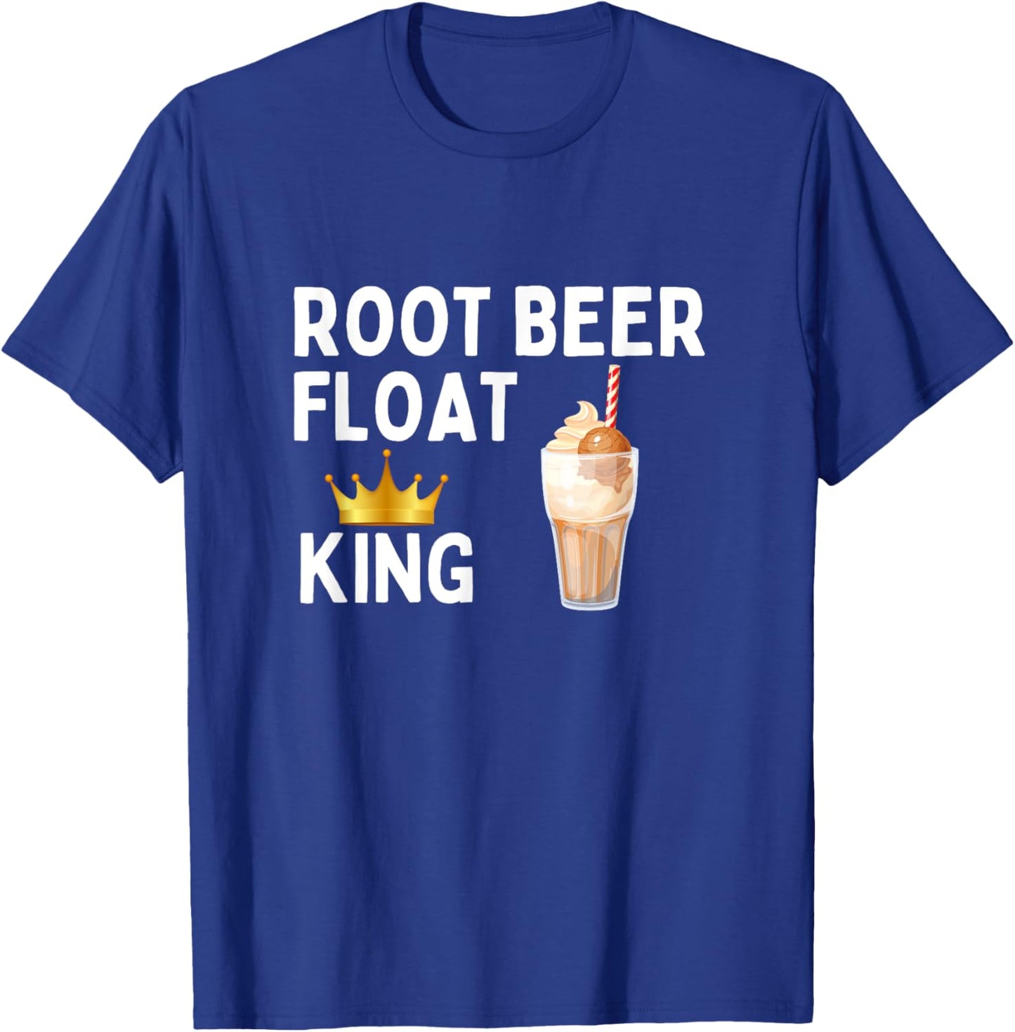 Root Beer Float King Funny Root Beer Float Lover Gift T-Shirt - T-Shirt | Royal