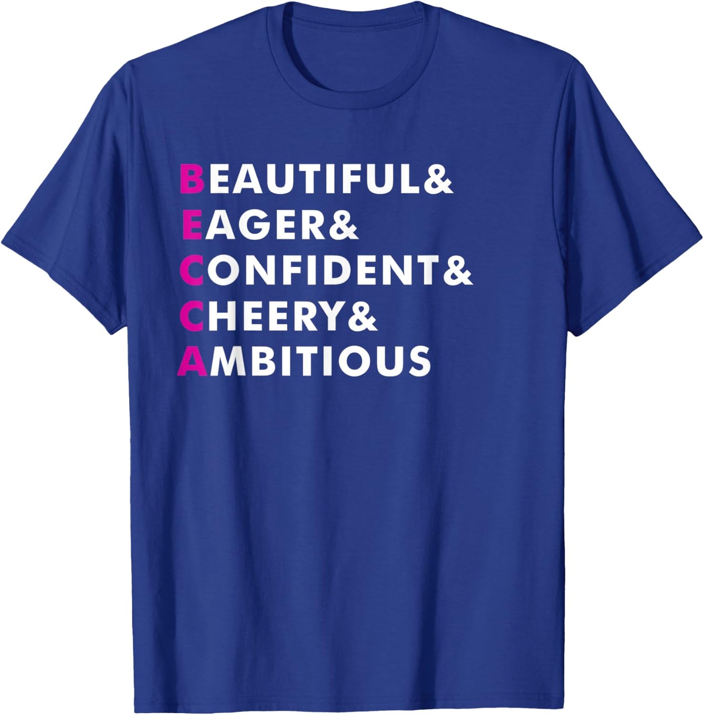 Becca Name Shirt Personalized Gift T-Shirt - T-Shirt | Royal